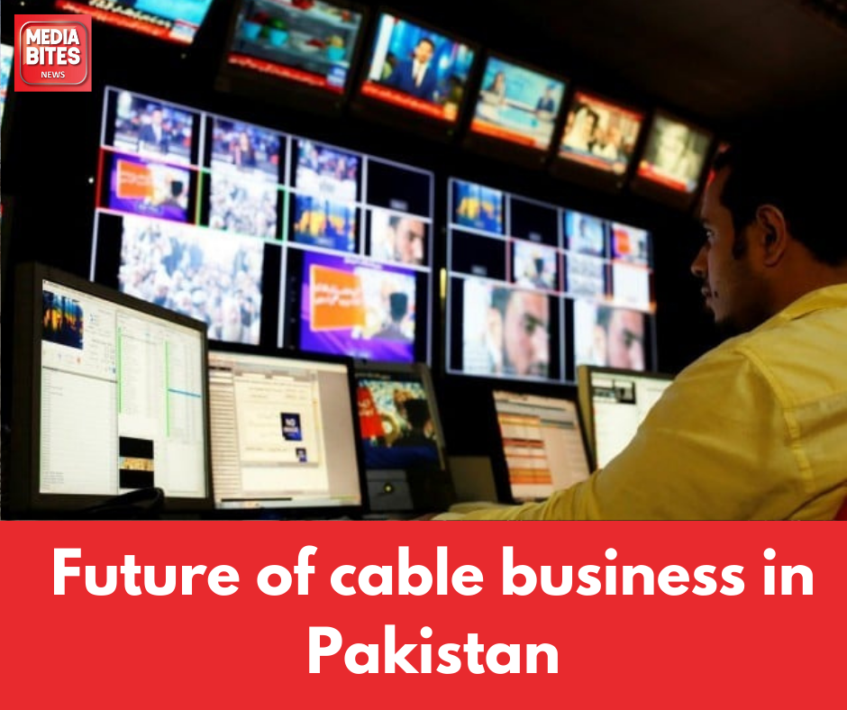 Future of cable business in Pakistan
