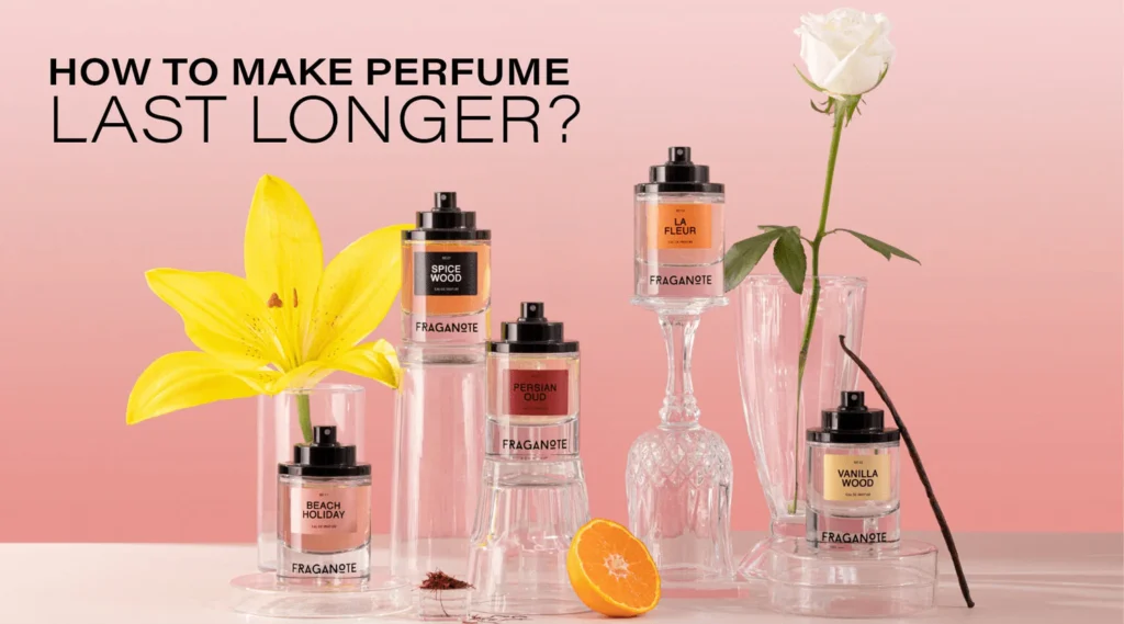 How to make your perfume last longer