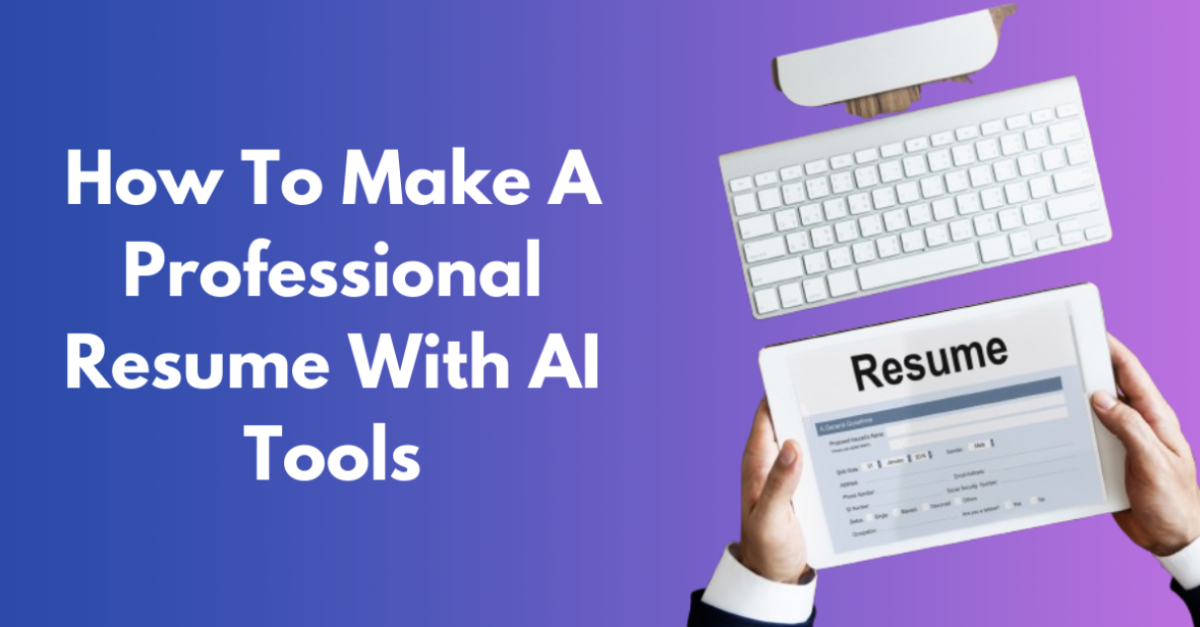 Cv Making Tools How to Build a Strong CV Using AI Tools - Media Bites